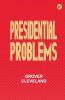 Presidential Problems