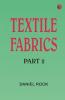Textile Fabrics:part 2