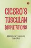 Cicero's Tusculan Disputations