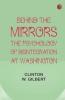 Behind the Mirrors: The Psychology of Disintegration at Washington