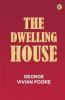 The Dwelling House
