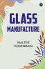 Glass Manufacture
