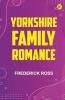 Yorkshire Family Romance