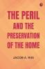 The Peril and the Preservation of the Home