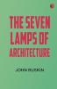 The Seven Lamps of Architecture