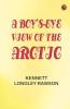 A boy's-eye view of the Arctic
