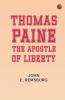 Thomas Paine the Apostle of Liberty