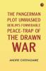 The PanGerman Plot Unmasked: Berlin's formidable peace-trap of the drawn war