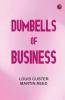 Dumbells of Business