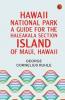 Hawaii National Park: A Guide for the Haleakala Section Island of Maui Hawaii