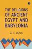 The Religions of Ancient Egypt and Babylonia
