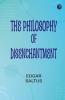 The Philosophy of Disenchantment