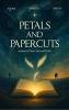 Petals and Papercuts