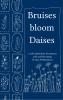 Bruises bloom Daisies - a soft exploration of memory ache and becoming