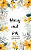 Honey and Ink - Poems That Flicker Fade and Ignite Again