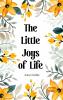 The Little Joys of Life
