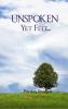Unspoken Yet Felt ........ - Poems from the heart.