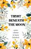 Tryst Beneath The Moon - A Rendezvous in Verse