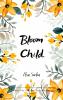 Bloom Child