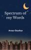 Spectrum Of My Words: By a 12- Year Old