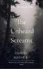 The Unheard Screams - Poems for the Silenced and the Strong