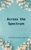 Across the Spectrum