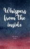Whispers from the Inside