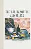 The green bottle and relics