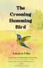 The crooning humming bird