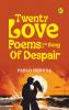 Twenty Love Poems and a Song of Despair