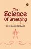 The Science of Breathing