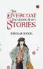 The Overcoat and Other Short Stories