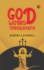 GOD Works Through Faith