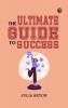 The Ultimate Guide To Success