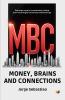 MBC: Money Brains and Connections