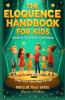 The Eloquence Handbook For Kids: Speak In Style With Confidence