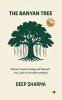 The Banyan Tree: Dharma Timeless Strategy and Statecraft: Your Guide To Unrivaled Leadership