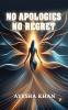 No Apologies No Regret