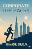 Corporate Life Hacks