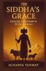 The Siddha's Grace: A Journey From Doubt To Divine Guidance