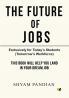 The Future Of Jobs: Exclusively for Today's Students (Tomorrow's Workforce)