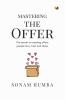 Mastering The Offer: The Secret to Creating offers People Love Trust and Share