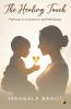 The Healing Touch: Pathways to Connection and Wholeness
