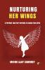 Nurturing Her Wings: A Perfect Tool For Parents To Raise The Girls