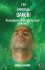 The Spiritual Baaghi: Revolutionary Initiative Of Spiritual Awakening