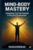 MindBody Mastery: Unleashing Your Full Potential In Personal Development