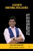 Lead With Emotional Intelligence: The 7 Do's And Don't Practices For Building High Performance Teams
