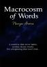 Macrocosm Of Words: A Universe That Never Fades Neither Do My Words. For A Beginning That Won't End...