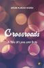 Crossroads: A Tale of Love and Duty