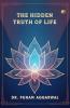 The Hidden Truth Of Life